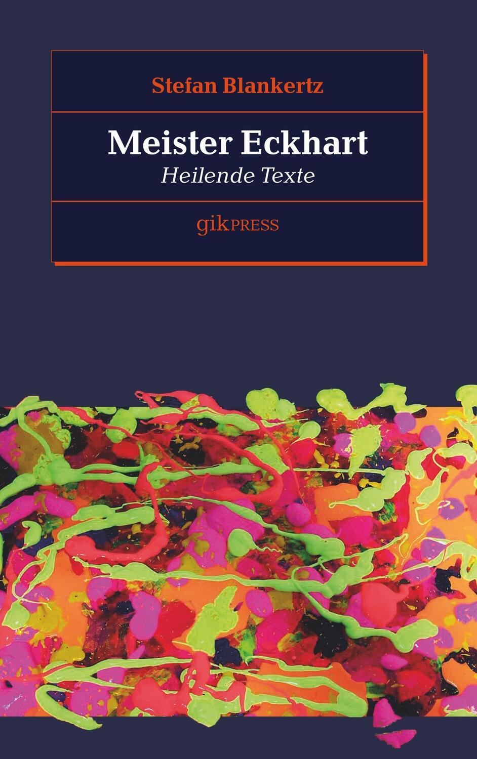Cover: 9783746095387 | Meister Eckhart | Heilende Texte | Stefan Blankertz (u. a.) | Buch