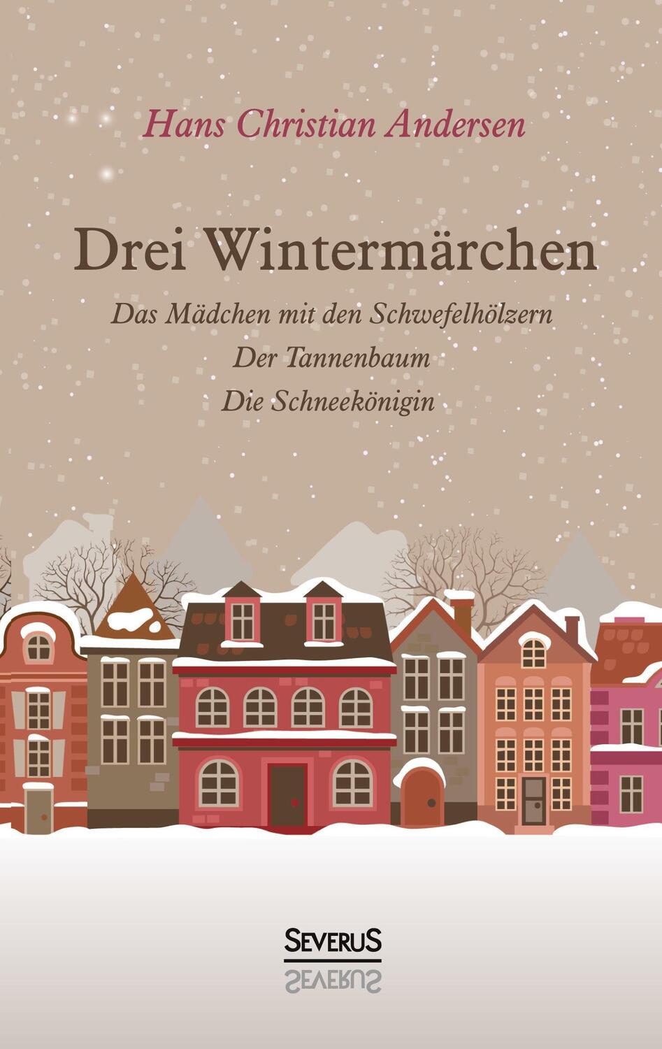 Cover: 9783958011700 | Drei Wintermärchen | Hans Christian Andersen | Taschenbuch | Paperback
