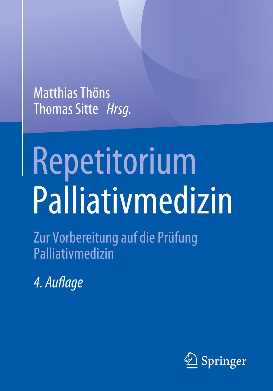 Cover: 9783662664674 | Repetitorium Palliativmedizin | Thomas Sitte (u. a.) | Taschenbuch