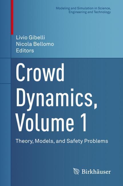 Cover: 9783030051280 | Crowd Dynamics, Volume 1 | Theory, Models, and Safety Problems | Buch