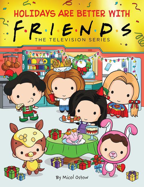 Cover: 9781338840438 | Holidays Are Better with Friends (Friends Picture Book) | Micol Ostow
