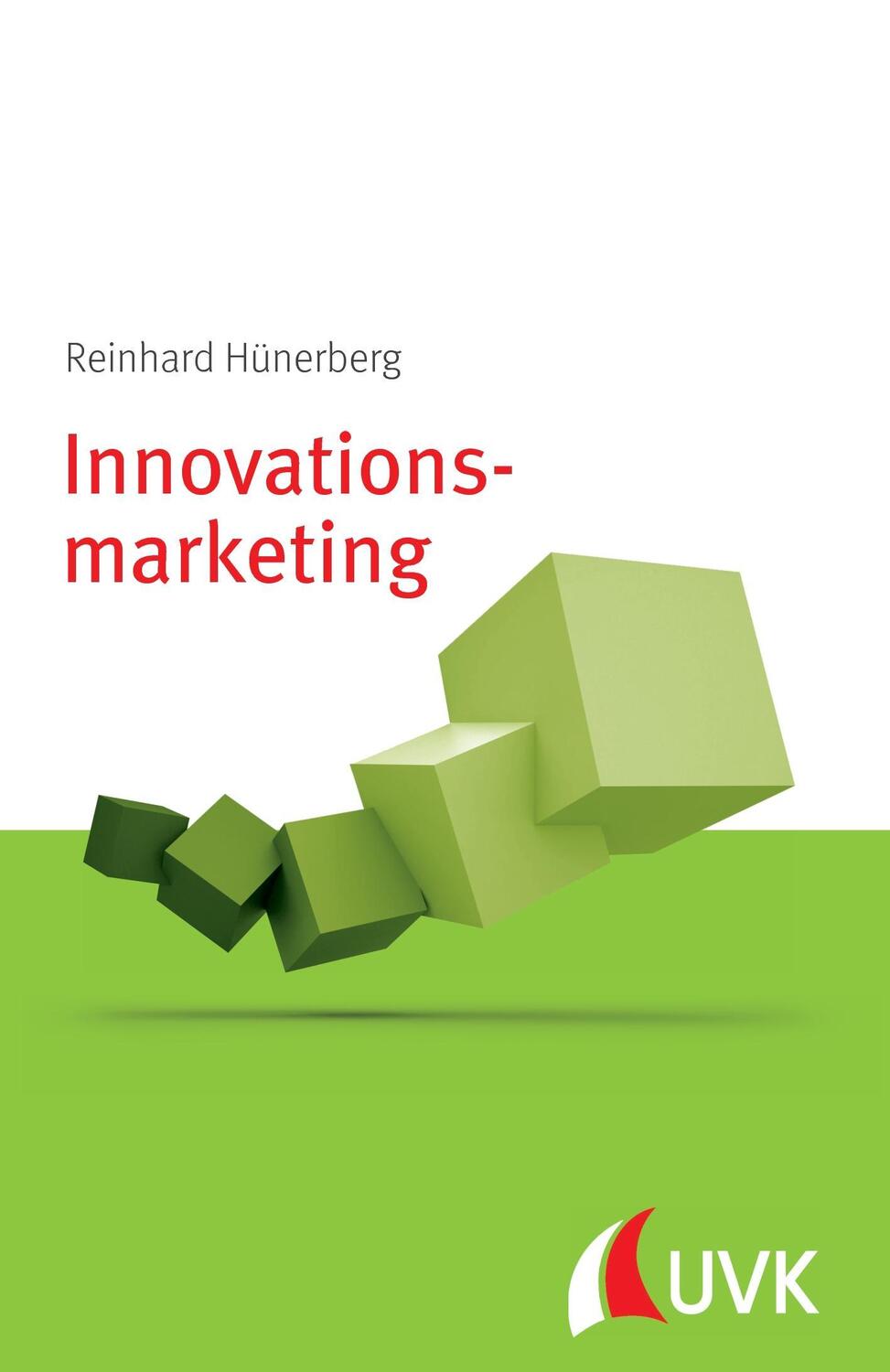 Cover: 9783867646208 | Innovationsmarketing | Marketing konkret | Reinhard Hünerberg | Buch