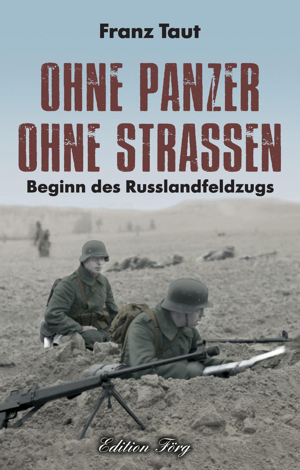 Cover: 9783966000284 | Ohne Panzer Ohne Straßen | Beginn des Russlandfeldzugs | Franz Taut