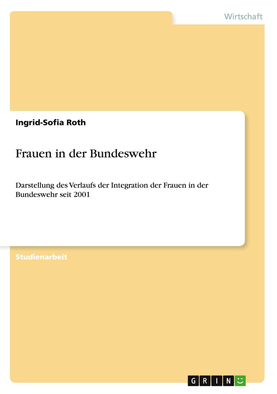 Cover: 9783640710126 | Frauen in der Bundeswehr | Ingrid-Sofia Roth | Taschenbuch | Booklet