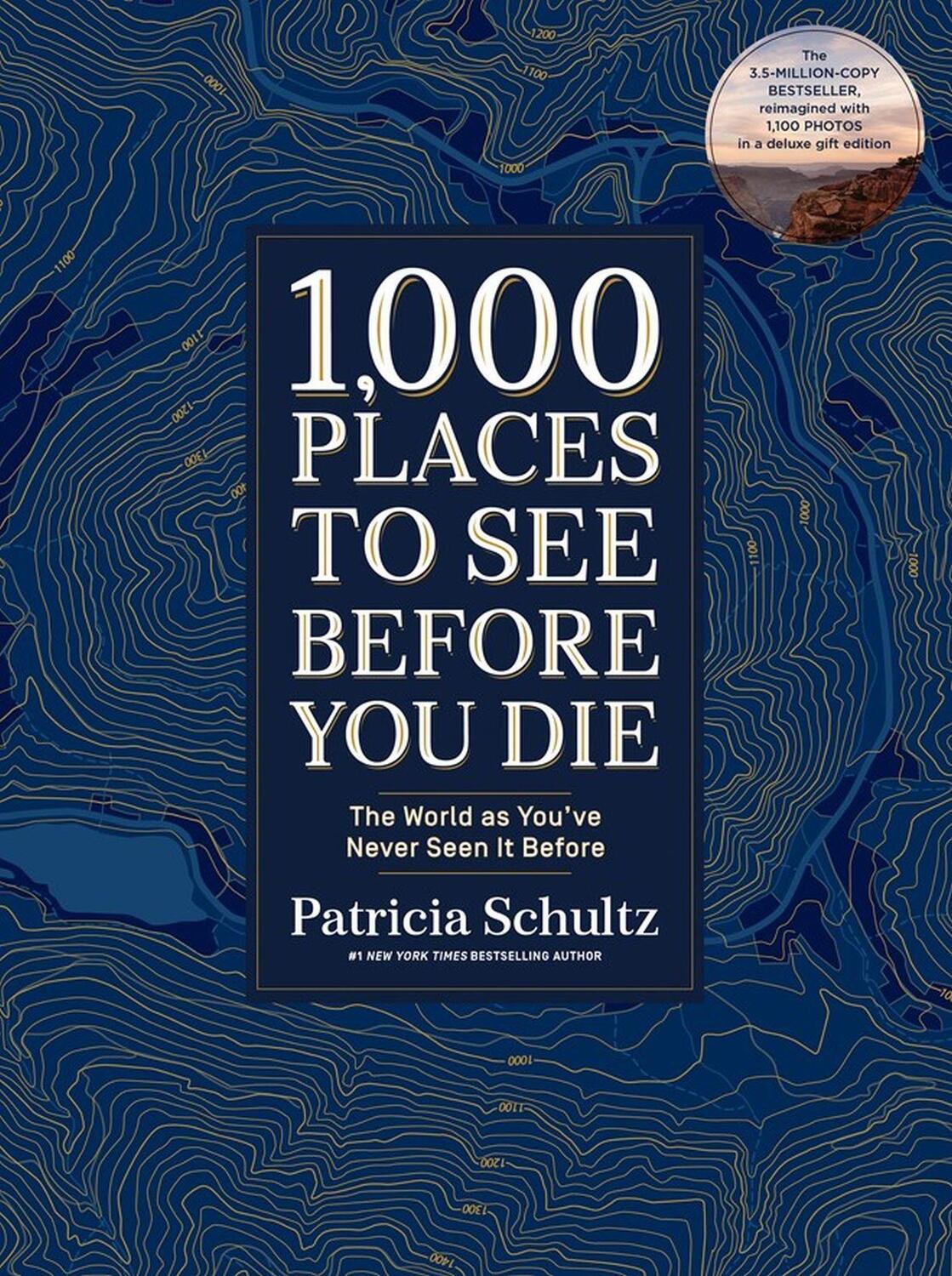 Cover: 9781579657888 | 1,000 Places to See Before You Di. Deluxe Gift Edition | Schultz