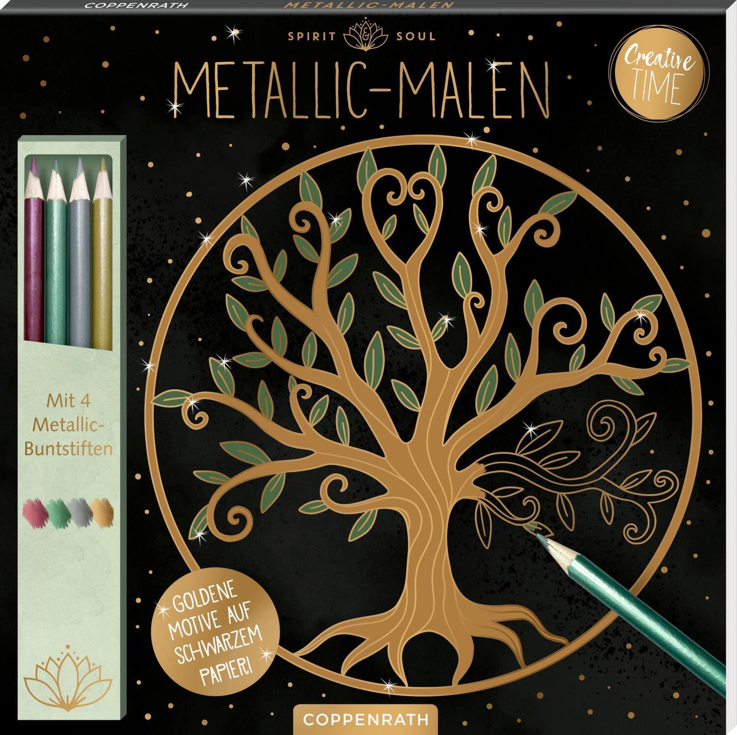 Cover: 4050003954264 | Metallic-Malen , Spirit &amp; Soul | Mit 4 Metallic-Buntstiften | Buch