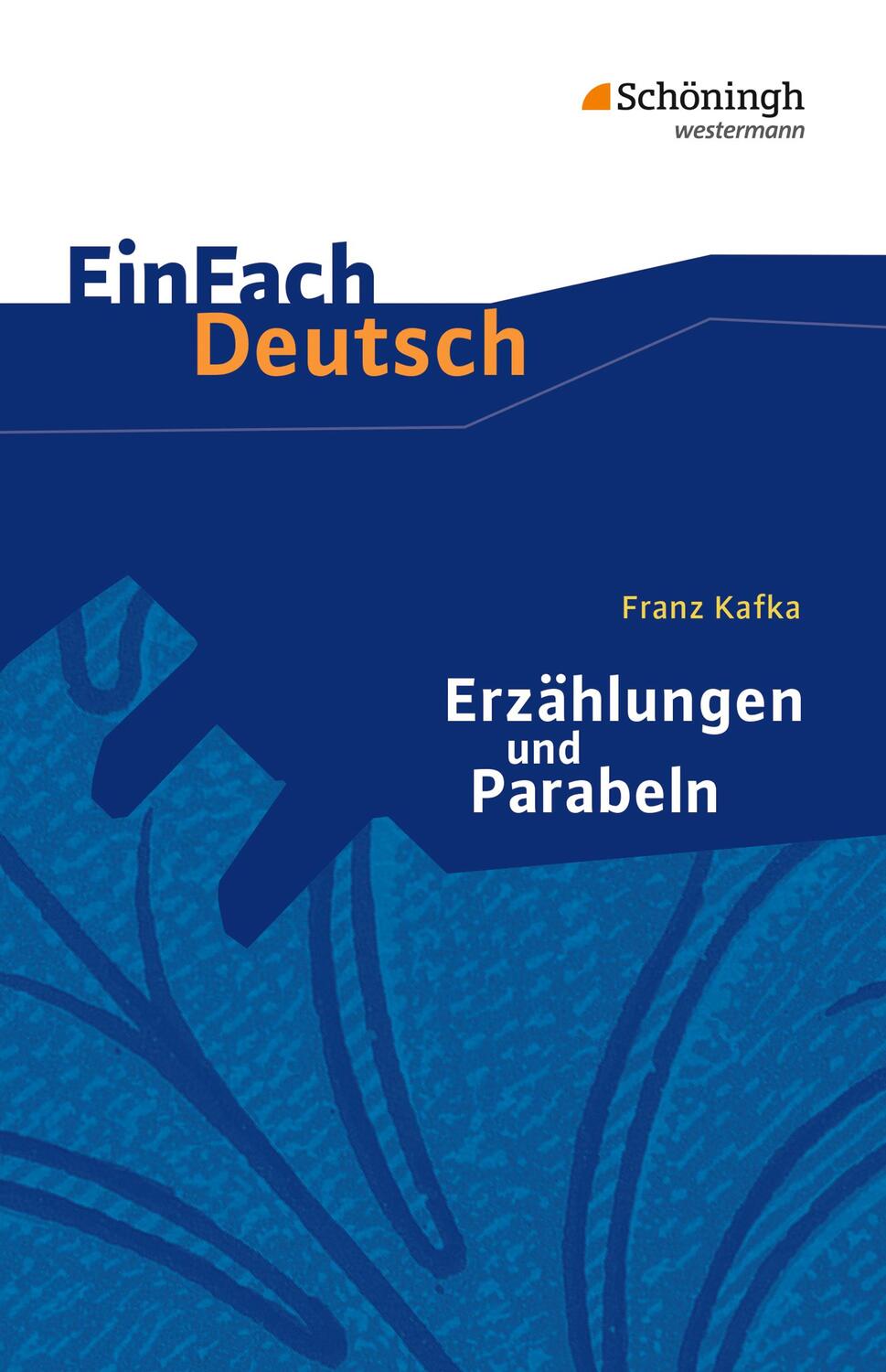 Cover: 9783140224239 | Erzählungen und Parabeln. EinFach Deutsch Textausgaben | Franz Kafka