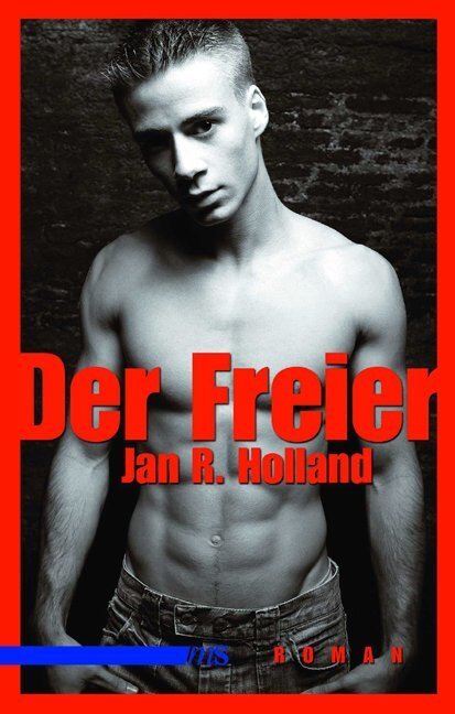 Cover: 9783863000356 | Der Freier | Roman | Jan R Holland | Taschenbuch | 144 S. | Deutsch