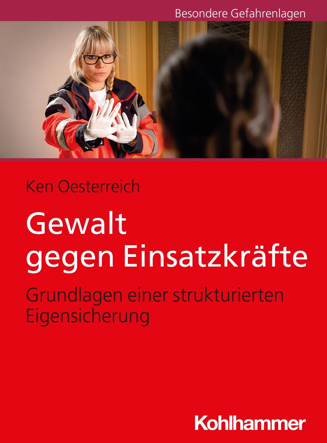 Cover: 9783170349339 | Gewalt gegen Einsatzkräfte | Ken Oesterreich | Taschenbuch | 153 S.