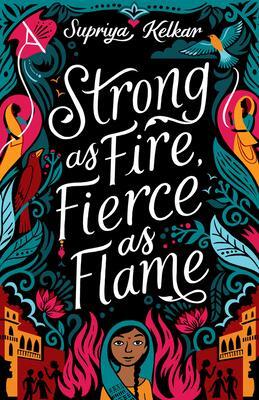 Cover: 9781643790404 | Strong As Fire, Fierce As Flame | Supriya Kelkar | Buch | Gebunden