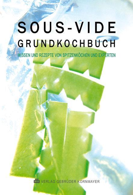 Cover: 9783938173688 | SOUS-VIDE GRUNDKOCHBUCH | Evert Kornmayer | Buch | Deutsch | 2010