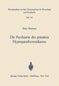 Cover: 9783540039389 | Die Psychiatrie des primären Hyperparathyreoidismus | P. Petersen | x