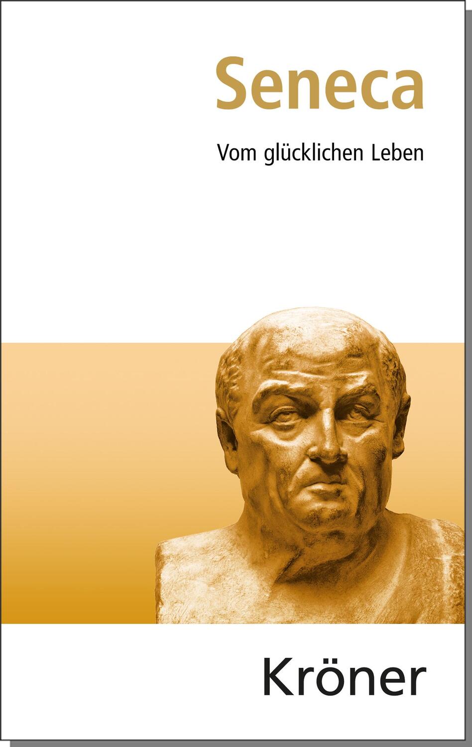 Cover: 9783520005151 | Vom glücklichen Leben | Eine Auswahl aus seinen Schriften | Seneca