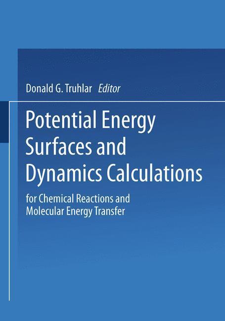 Cover: 9781475717372 | Potential Energy Surfaces and Dynamics Calculations | Donald Truhlar