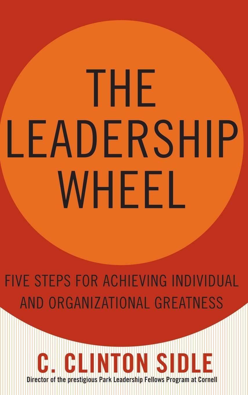 Cover: 9781403969194 | The Leadership Wheel | C. Clinton Sidle | Buch | Englisch | 2005