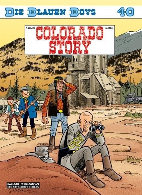 Cover: 9783899085570 | Die Blauen Boys 40: Colorado Story | Raoul Cauvin | Buch | Deutsch