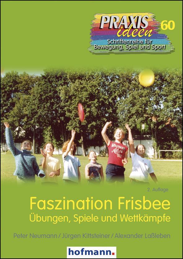 Cover: 9783778026021 | Faszination Frisbee | Übungen, Spiele und Wettkämpfe | Neumann (u. a.)