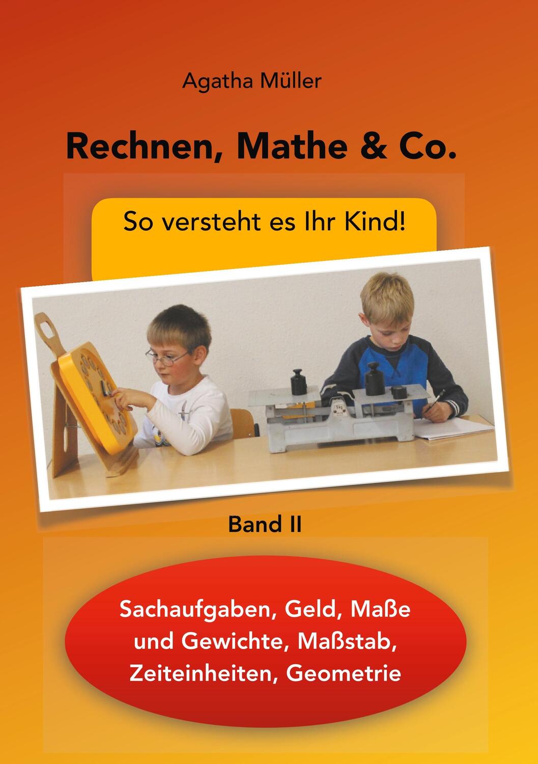 Cover: 9783740748906 | Rechnen, Mathe & Co. | So versteht es Ihr Kind! | Agatha Müller | Buch