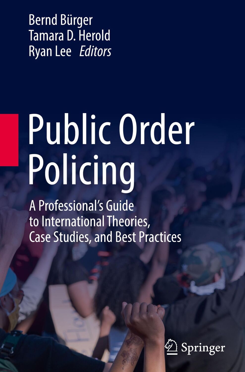 Cover: 9783031438554 | Public Order Policing | Bernd Bürger (u. a.) | Buch | xxii | Englisch