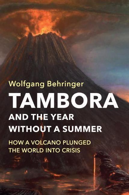Cover: 9781509525492 | Tambora and the Year Without a Summer | Wolfgang Behringer | Buch