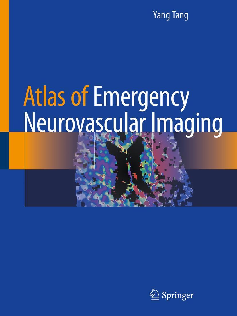 Cover: 9783030436568 | Atlas of Emergency Neurovascular Imaging | Yang Tang | Taschenbuch