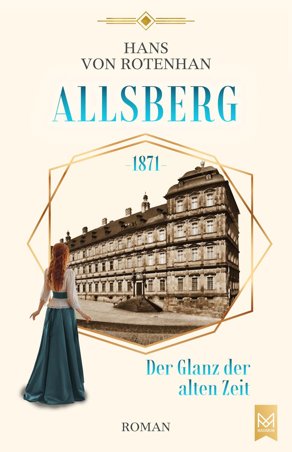 Cover: 9783948346997 | Allsberg 1871 - Der Glanz der alten Zeit | Hans Von Rotenhan | Buch