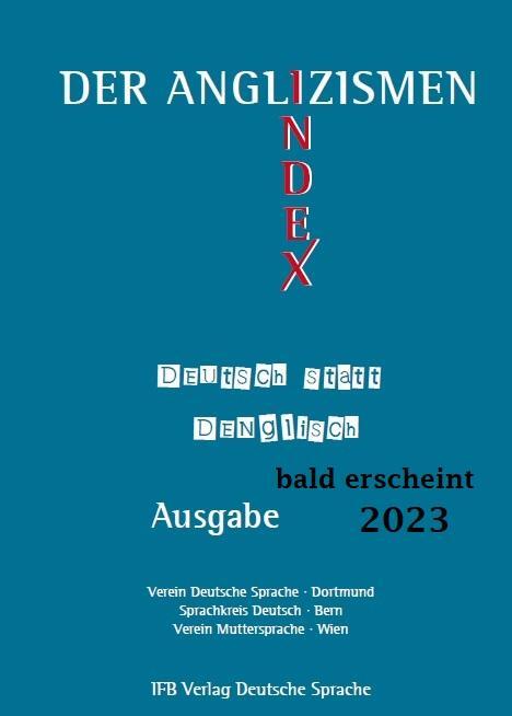 Cover: 9783949233180 | Der Anglizismen-Index | Ausgabe 2023 | Sprache (u. a.) | Taschenbuch