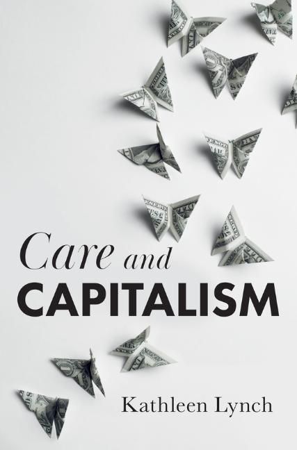 Cover: 9781509543847 | Care and Capitalism | Kathleen Lynch | Taschenbuch | Englisch | 2021