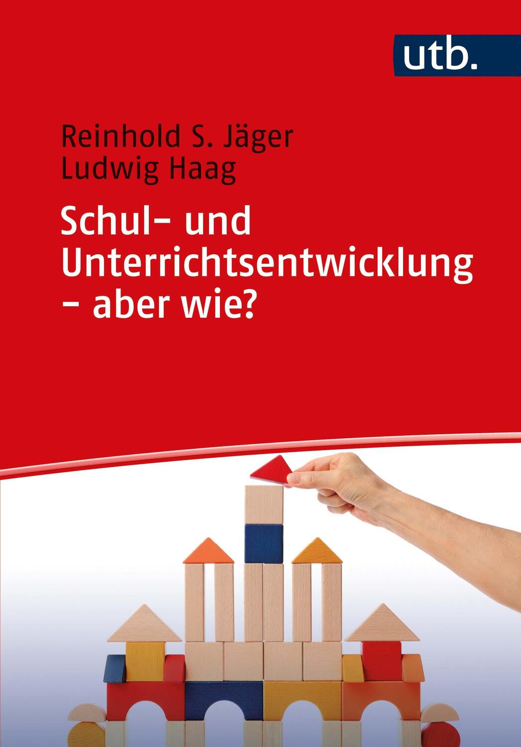 Cover: 9783825253356 | Schul- und Unterrichtsentwicklung - aber wie? | Jäger (u. a.) | Buch