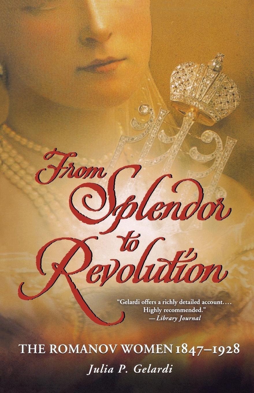 Cover: 9781250001610 | From Splendor to Revolution | Julia P. Gelardi | Taschenbuch | 2012
