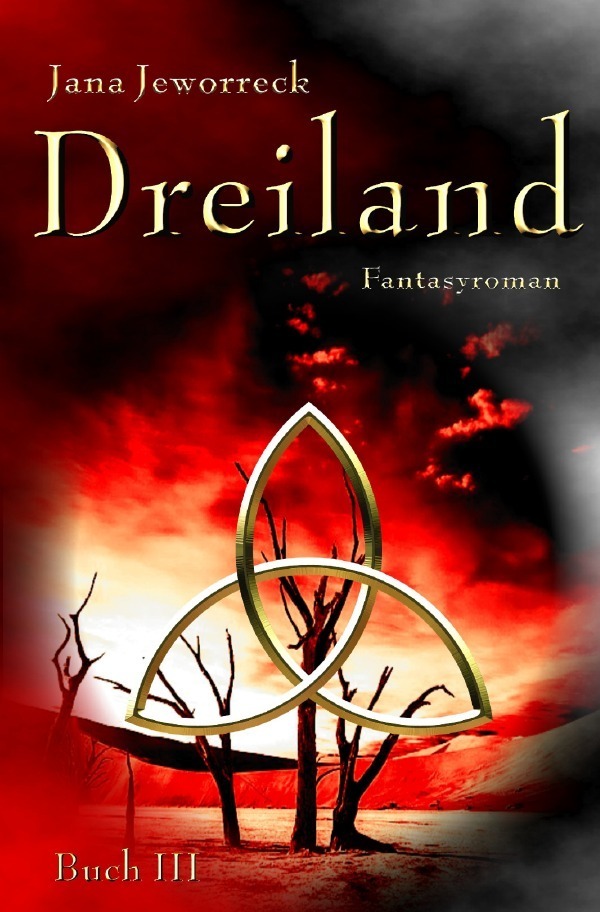 Cover: 9783748525288 | Dreiland III | Drittes Buch der Trilogie | Jana Jeworreck | Buch
