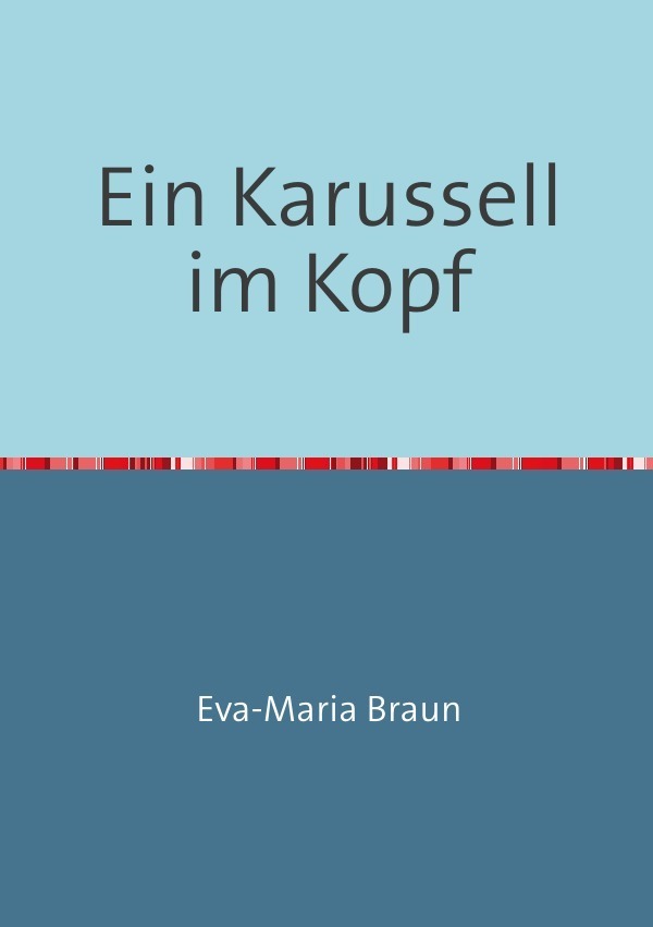 Cover: 9783741859366 | Ein Karussell im Kopf | Traumakinder und andere Helden | Braun | Buch