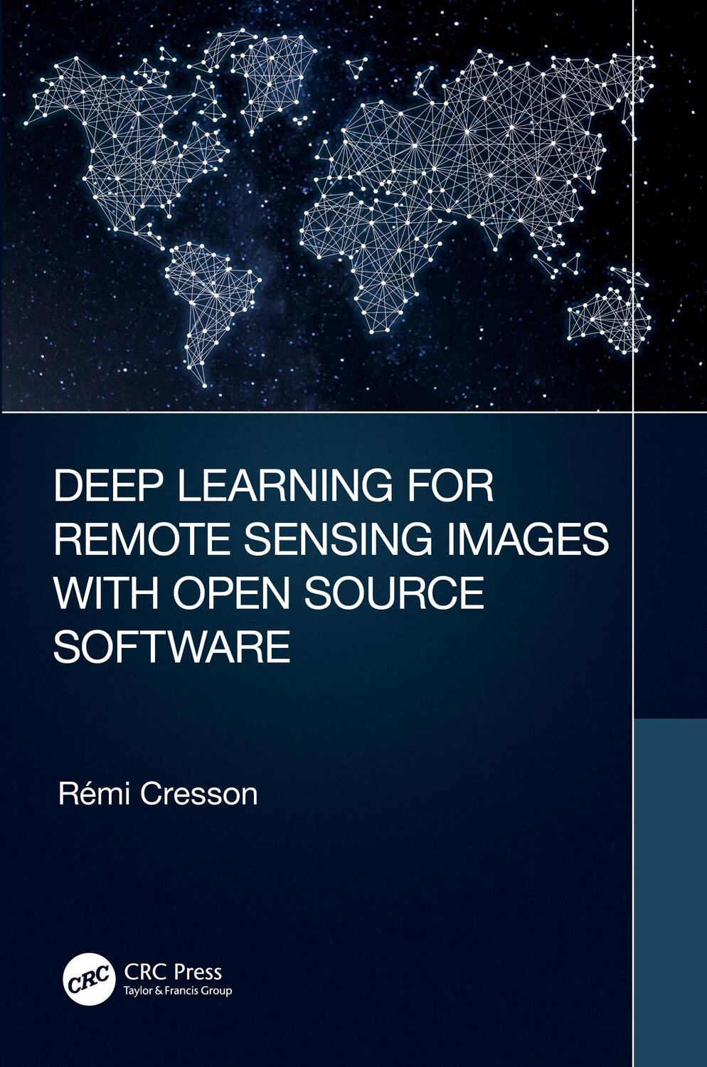 Cover: 9780367518981 | Deep Learning for Remote Sensing Images with Open Source Software