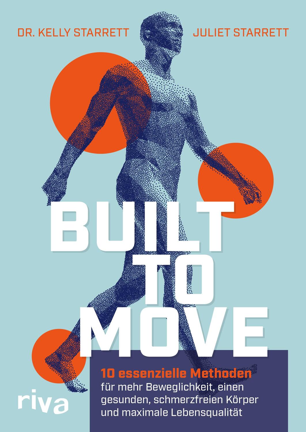 Cover: 9783742322920 | Built to Move | Kelly Starrett (u. a.) | Taschenbuch | Deutsch | 2023