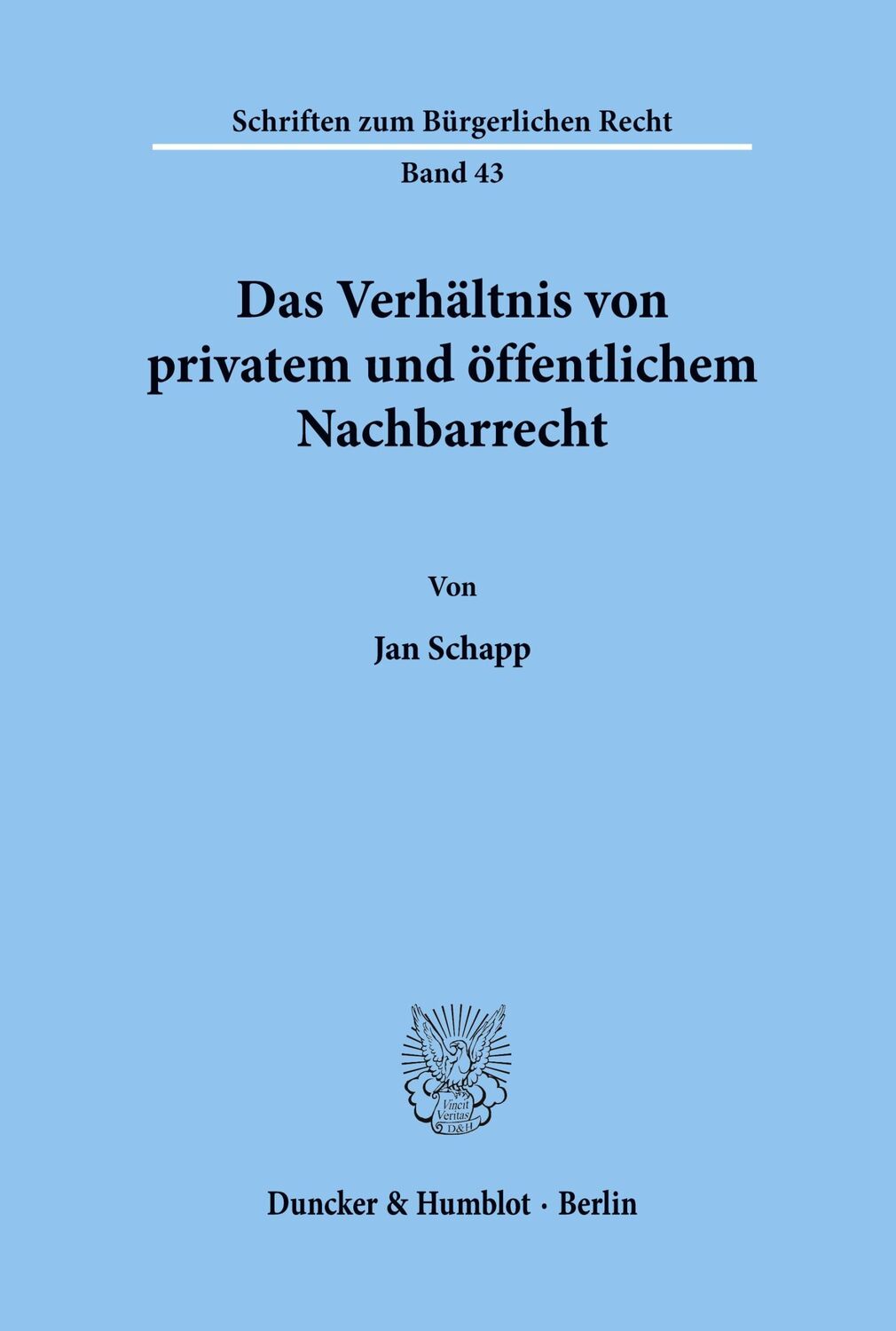 Cover: 9783428040414 | Das Verhältnis von privatem und öffentlichem Nachbarrecht. | Schapp