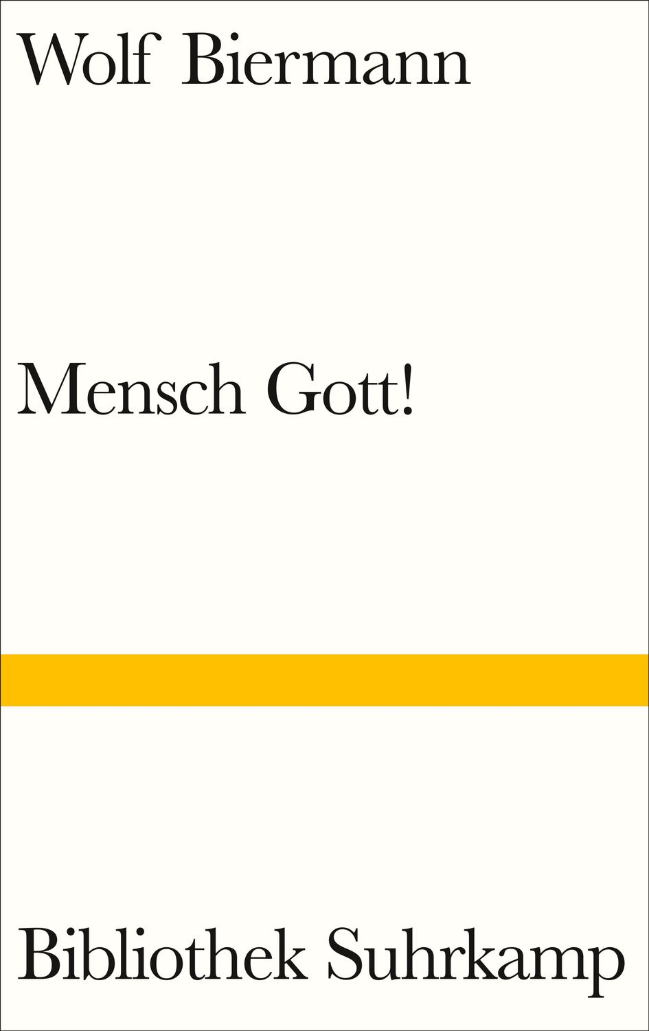 Cover: 9783518225233 | Mensch Gott! | Wolf Biermann | Buch | Bibliothek Suhrkamp | Deutsch
