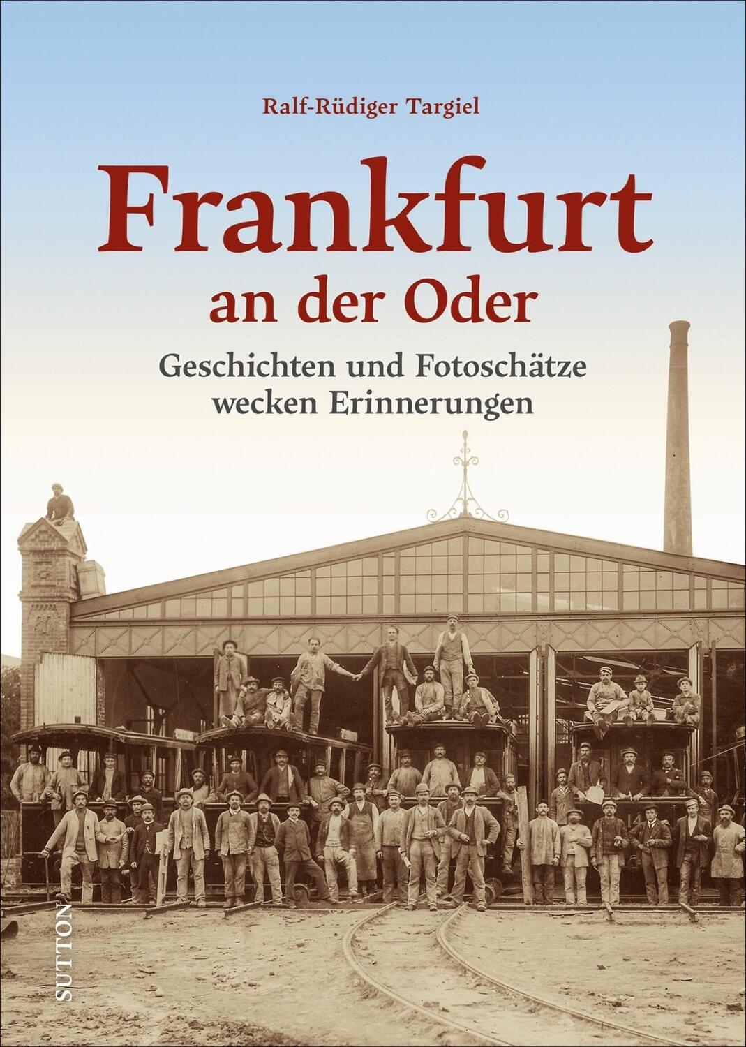 Cover: 9783963033414 | Frankfurt an der Oder | Ralf-Rüdiger Targiel | Buch | Heimatarchiv