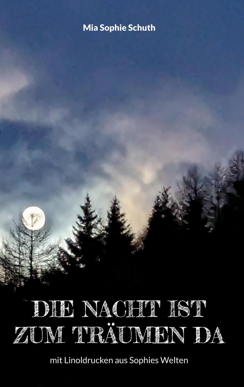 Cover: 9783769303599 | Die Nacht ist zum Träumen da | Mia Sophie Schuth | Buch | Deutsch