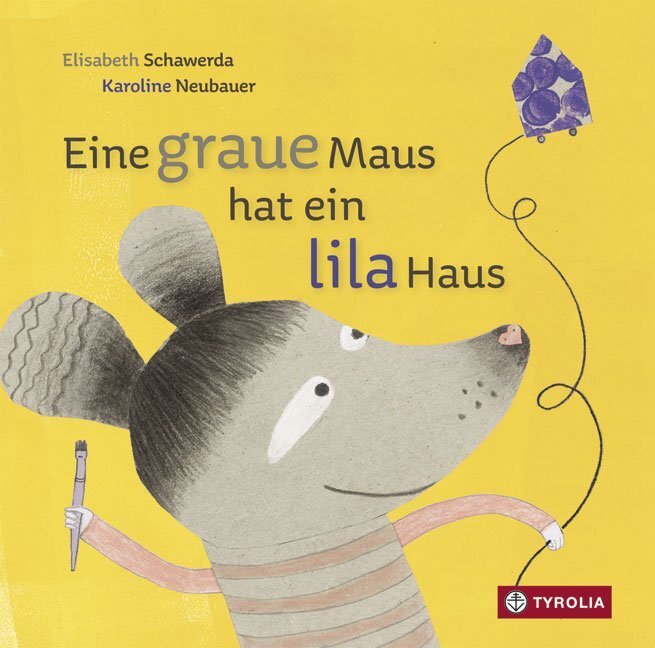 Cover: 9783702235185 | Eine graue Maus hat ein lila Haus | Elisabeth Schawerda | Buch | 2016