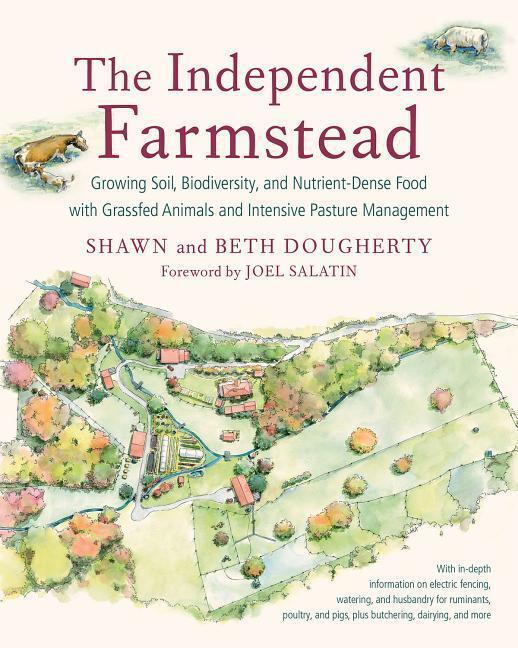 Cover: 9781603586221 | The Independent Farmstead: Growing Soil, Biodiversity, and...