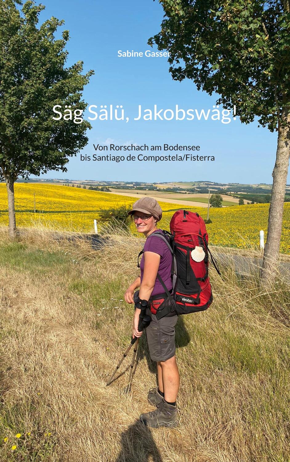 Cover: 9783756868964 | Säg Sälü, Jakobswäg! | Sabine Gasser | Taschenbuch | Paperback | 2023