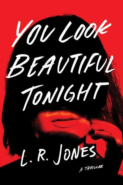 Cover: 9781662508882 | You Look Beautiful Tonight: A Thriller | L. R. Jones | Taschenbuch