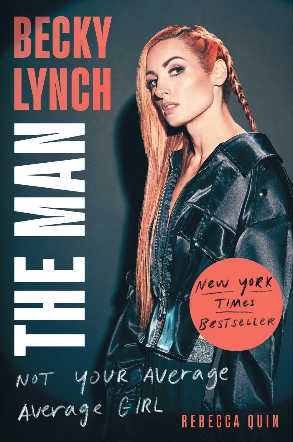 Cover: 9781982157258 | Becky Lynch: The Man | Not Your Average Average Girl | Rebecca Quin