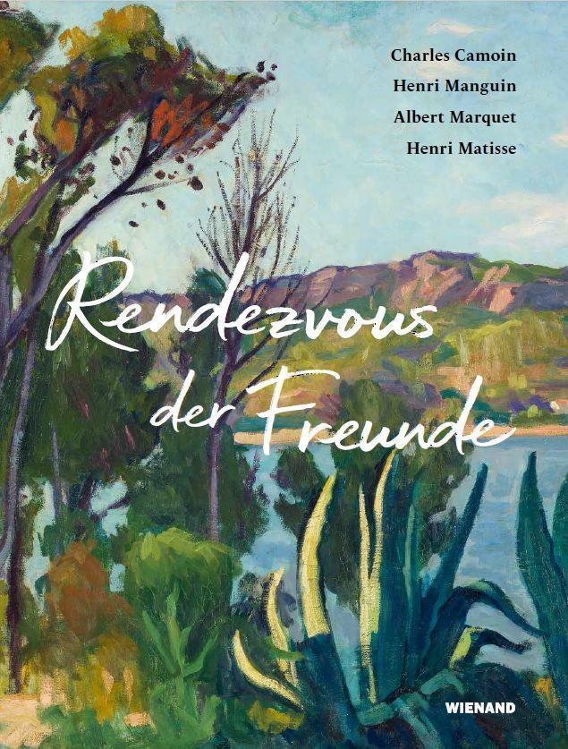 Cover: 9783868326680 | Rendezvous der Freunde - Camoin, Marquet, Manguin, Matisse | Müller