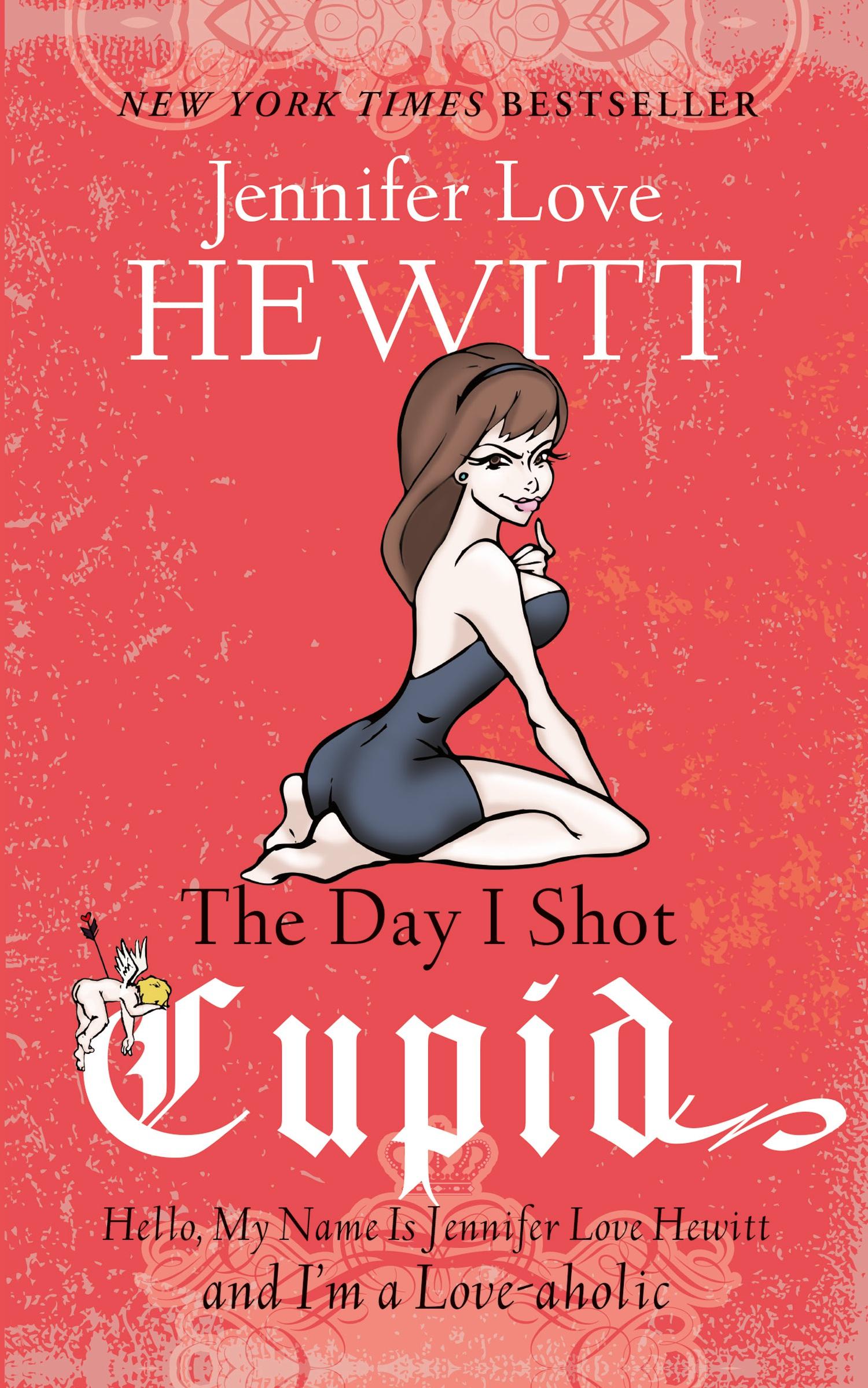 Cover: 9781401341657 | The Day I Shot Cupid | Jennifer Love Hewitt | Taschenbuch | Englisch