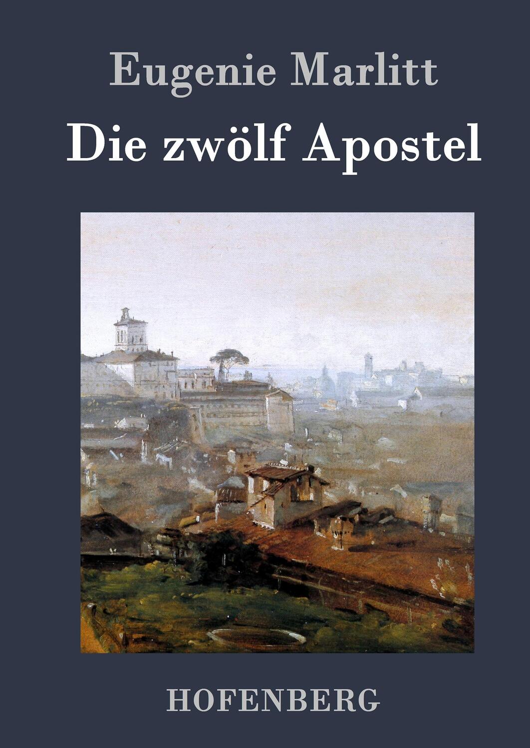 Cover: 9783843032339 | Die zwölf Apostel | Eugenie Marlitt | Buch | 60 S. | Deutsch | 2015