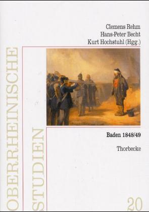 Cover: 9783799578202 | Baden 1848/49 | Bewältigung und Nachwirkung einer Revolution | Leinen