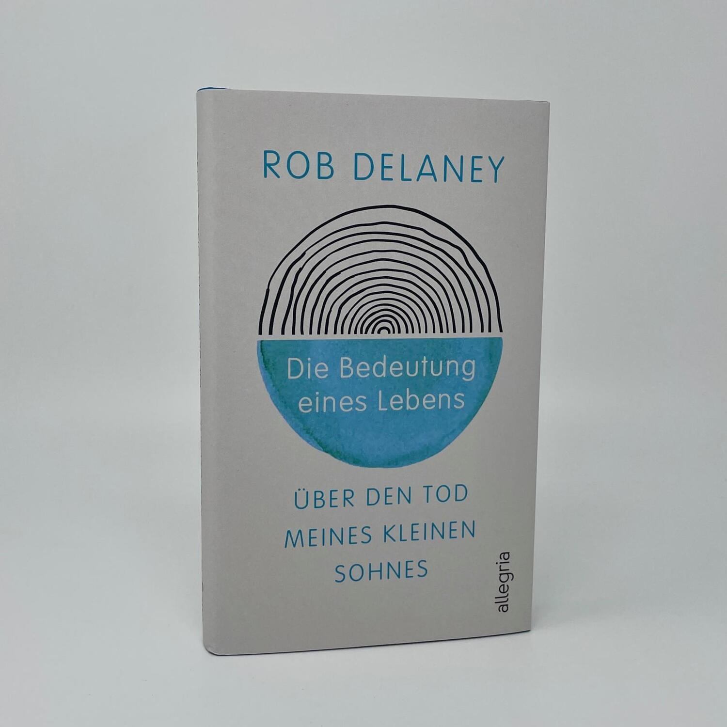 Bild: 9783793424581 | Die Bedeutung eines Lebens | Rob Delaney | Buch | 208 S. | Deutsch