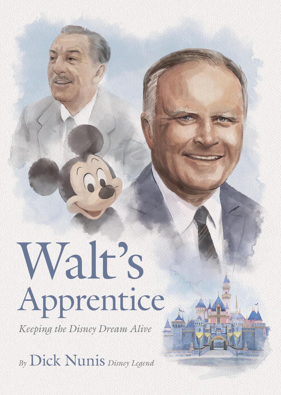 Cover: 9781368078047 | Walt's Apprentice | Keeping the Disney Dream Alive | Richard Nunis