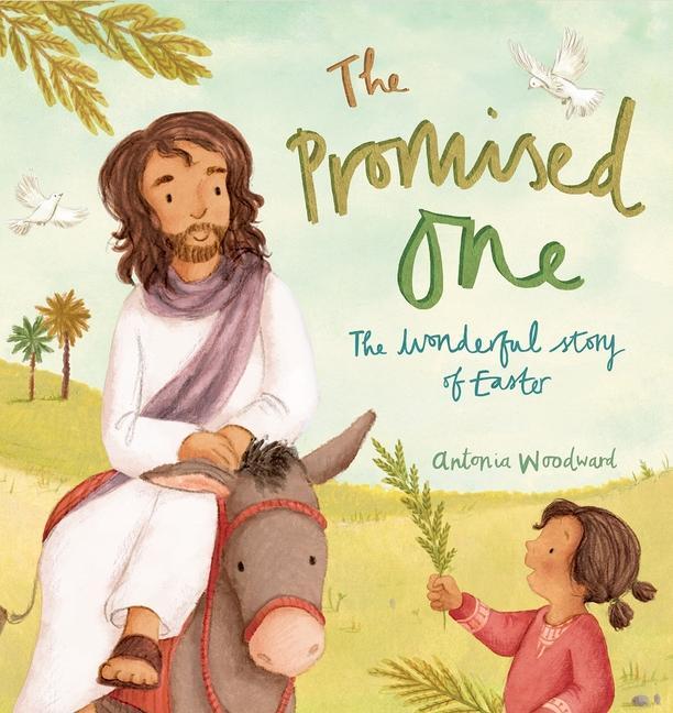 Cover: 9780745976792 | The Promised One | The wonderful Story of Easter | Antonia Woodward
